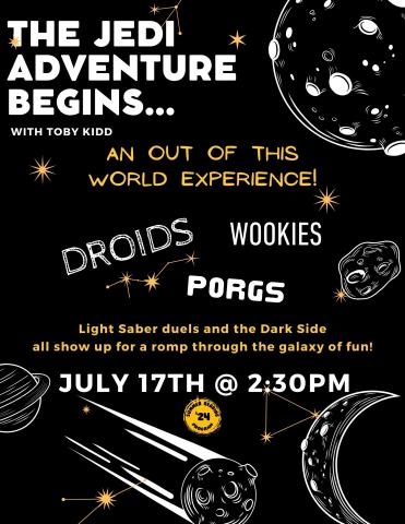 The Jedi Adventure Begins...with Toby Kidd! Jedi Adventure July 17th, 2024 at 2:30 PM