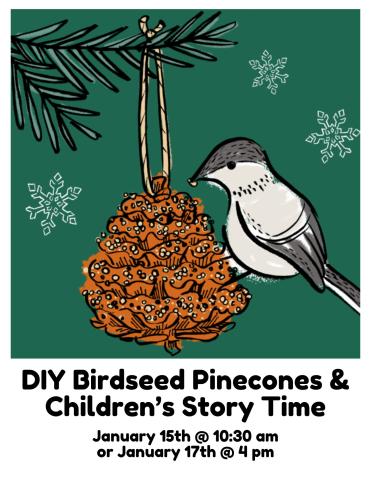 DIY Birdseed Pinecones & Children's Story Time DIY Birdseed Pinecones & Children's Story Time