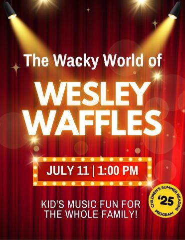 Wacky World of Wesley Waffles Wacky World of Wesley Waffles
